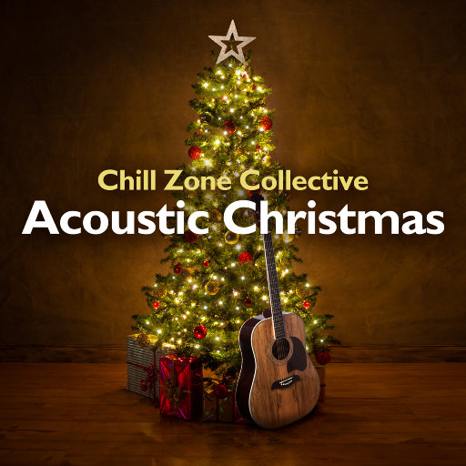 圣诞之声 (Acoustic Christmas),Chill Zone Collective
