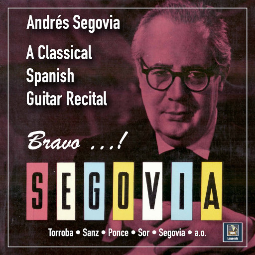 棒极了, 塞戈维亚: 西班牙古典吉他演奏会,Andrés Segovia,Unknown Artist