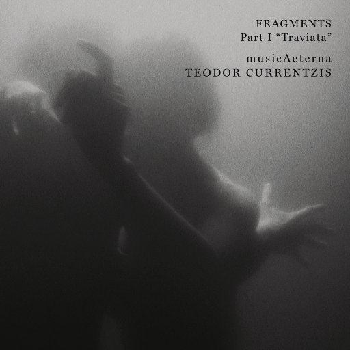 Fragments Part I - "茶花女",Teodor Currentzis