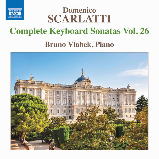 斯卡拉蒂: 键盘奏鸣曲全集, Vol. 26,Bruno Vlahek