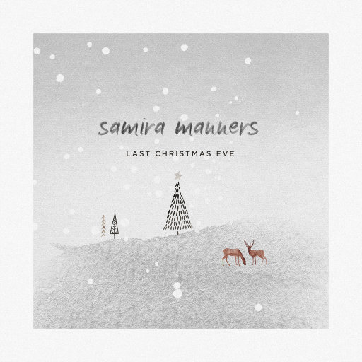 Last Christmas Eve,Samira Manners