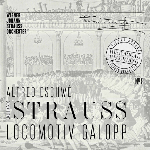 Locomotiv Galopp (历史录音),Wiener Johann Strauss Orchester,Alfred Eschwé Locomotiv Galopp (历史录音),Wiener Johann Strauss Orchester,Alfred Eschwé