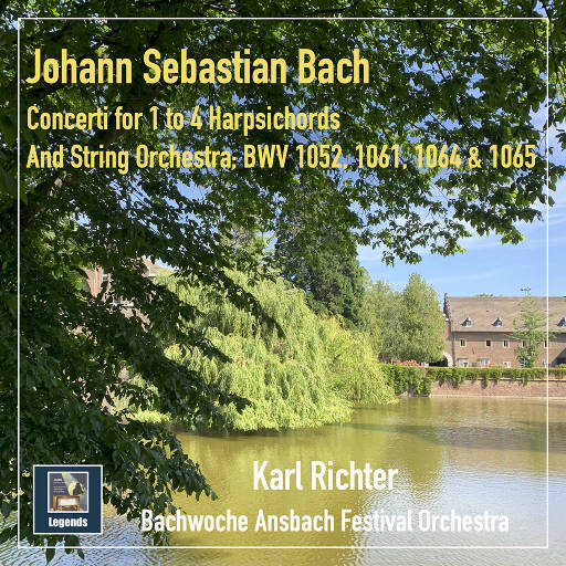 巴赫: 羽管键琴与弦乐协奏曲,Karl Richter,Eduard Müller,Gerhard Aeschbacher,Heinrich Gurtner,Bachwoche Ansbach Festival Orchestra