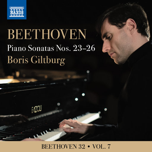 贝多芬三十二首钢琴奏鸣曲, Vol. 7: Nos. 23-26,Boris Giltburg