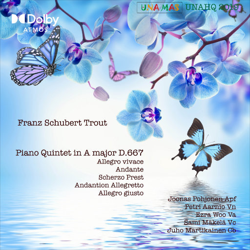 舒伯特: A大调钢琴五重奏, D. 667 "鳟鱼" (Dolby Atmos),Juho Quintet