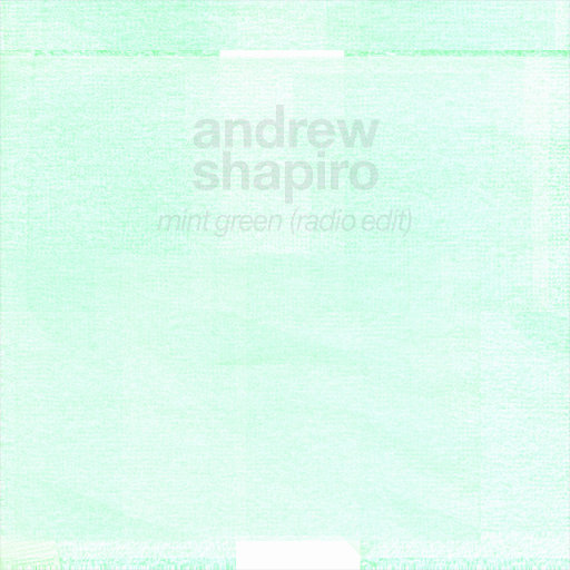 Mint Green (radio edit),Andrew Shapiro
