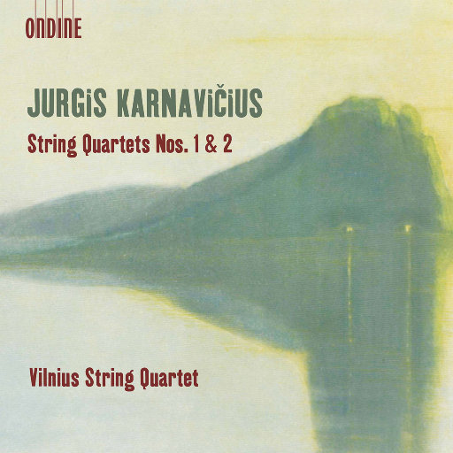 尤吉斯·卡纳维尤斯: 弦乐四重奏 Nos.1& 2,Vilnius String Quartet