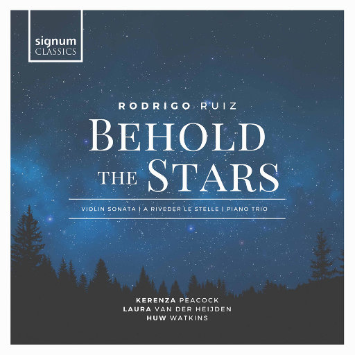 罗德里戈·鲁伊斯: 望见星空 (Rodrigo Ruiz: Behold the Stars),Kerenza Peacock,Huw Watkins,Laura van der Heijden 罗德里戈·鲁伊斯: 望见星空 (Rodrigo Ruiz: Behold the Stars),Kerenza Peacock,Huw Watkins,Laura van der Heijden
