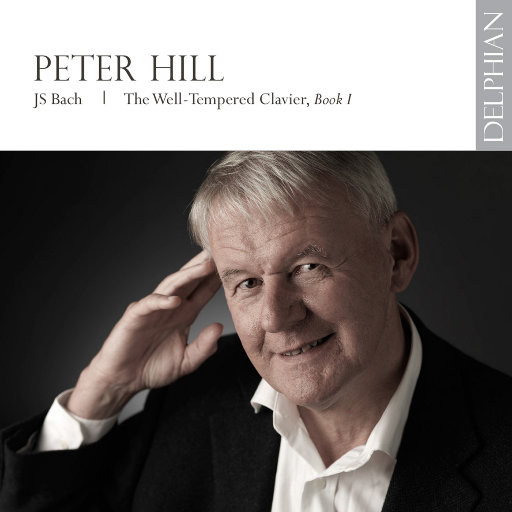 巴赫: 平均律钢琴曲集, Book 1,Peter Hill 巴赫: 平均律钢琴曲集, Book 1,Peter Hill