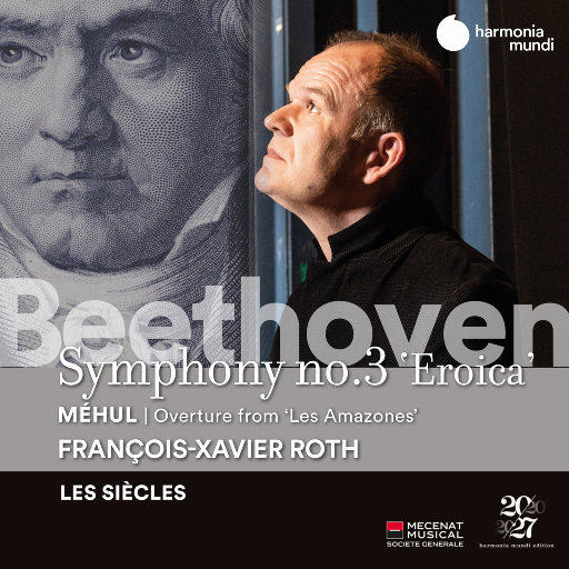 贝多芬: 第三交响曲 / 梅于尔: 歌剧《亚马逊人》序曲,Les Siècles,François-Xavier Roth