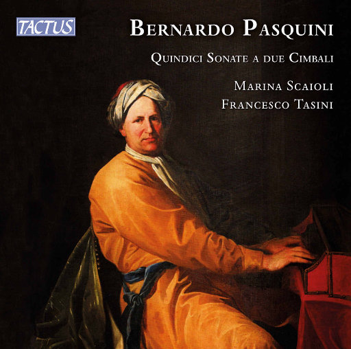 帕斯奎尼: 15首双羽管键琴奏鸣曲,Marina Scaioli,Francesco Tasini