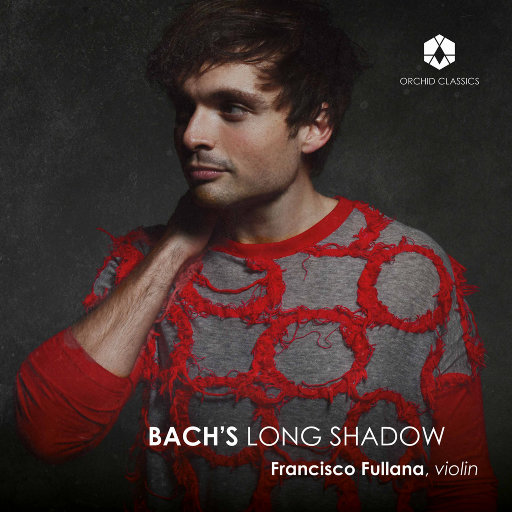 巴赫的长影 (Bach's Long Shadow),Francisco Fullana,Stella Chen