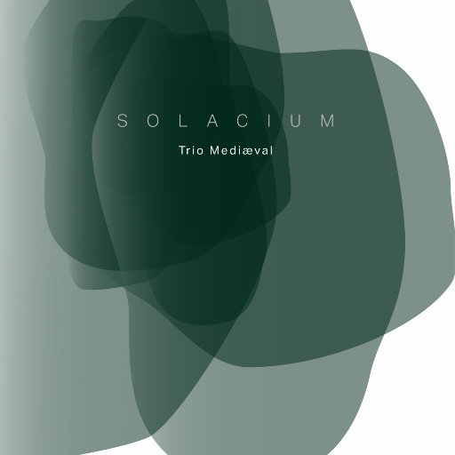 慰藉 (SOLACIUM) (5.1CH/DSD),Trio Mediæval
