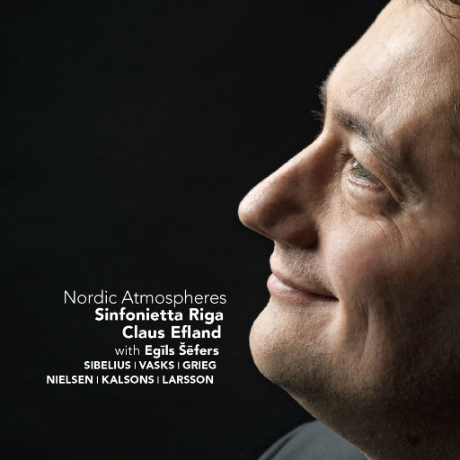 北欧气氛 (Nordic Atmospheres),Egils Šefers,Sinfonietta Riga,Claus Efland