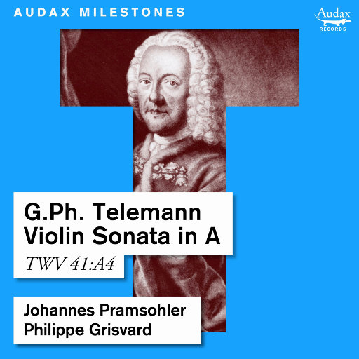 泰勒曼: A大调小提琴奏鸣曲, TWV 41:A4,Johannes Pramsohler,Philippe Grisvard
