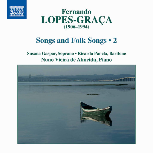 洛佩斯·格拉萨: 声乐歌曲 & 民歌, Vol. 2,Susana Gaspar,Ricardo Panela,Nuno Vieira de Almeida
