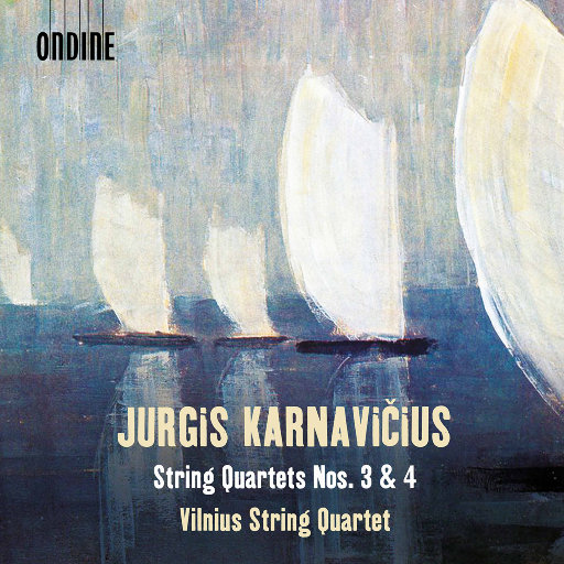 尤尔吉斯·卡纳维齐斯: 弦乐四重奏 Nos. 3 & 4,Vilnius String Quartet