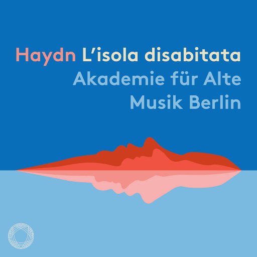 海顿: 无人居住的岛屿, Hob. XXVIII:9,Bernhard Forck,André Morsch,Akademie für Alte Musik Berlin,Anett Fritsch,Sunhae Im,Krystian Adam