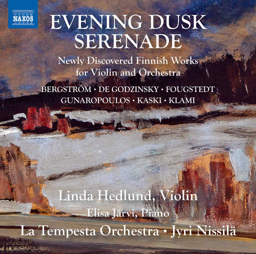 黄昏小夜曲 - 新发现的芬兰小提琴和管弦乐作品 (Hedlund, La Tempesta Orchestra, Nissilä),Linda Hedlund
