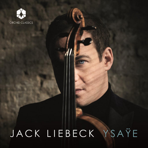 伊萨耶: 6首小提琴独奏奏鸣曲, Op. 27,Jack Liebeck,Daniel Grimwood