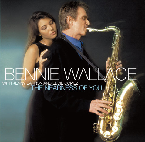 亲亲如你 (The Nearness Of You),班尼·华莱士 (Bennie Wallace)