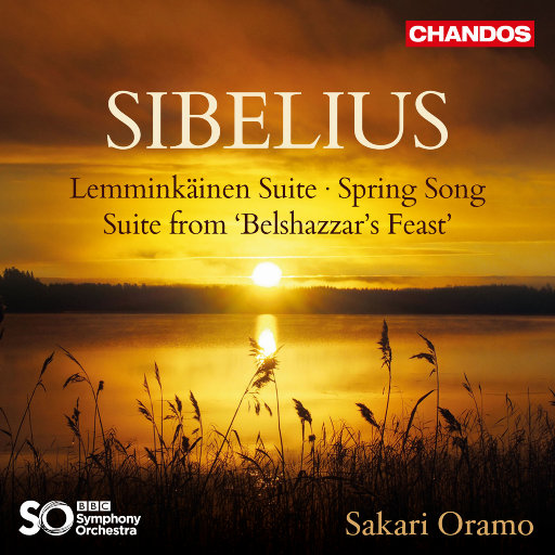 西贝柳斯: 莱明凯宁组曲, 春之歌和伯萨沙王的宴会组曲,Sakari Oramo,BBC Symphony Orchestra