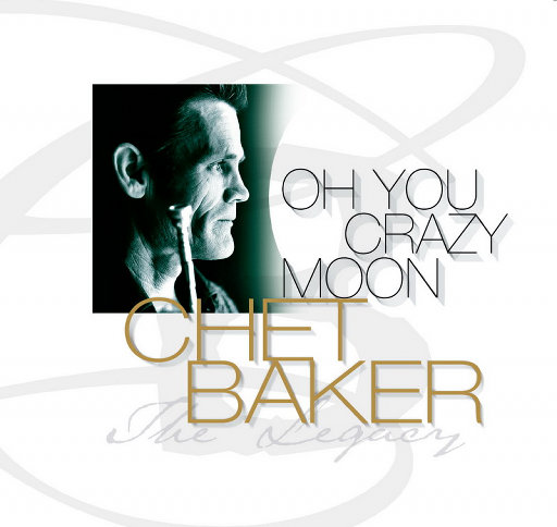 月光迷情 (Oh You Crazy Moon),查特·贝克 (Chet Baker)