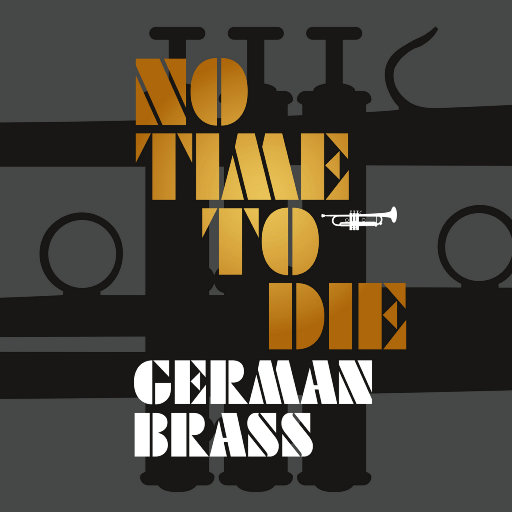 电影《007: 无暇赴死》主题曲: No Time to Die,German Brass