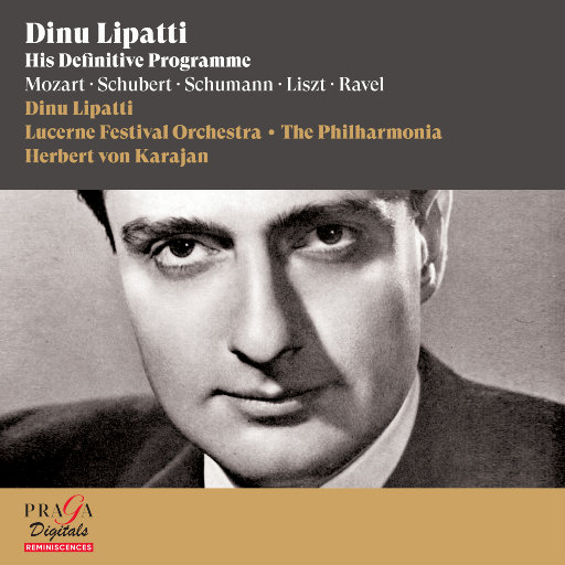 迪努·李帕第作品集 - The Definitive Programme,Dinu Lipatti,Herbert von Karajan,Lucerne Festival Orchestra,The Philharmonia