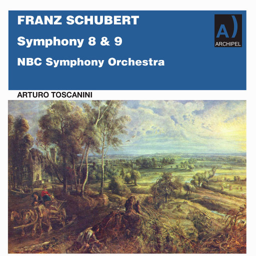 舒伯特: 第八 & 第九交响曲 (托斯卡尼尼),NBC Symphony Orchestra,Arturo Toscanini