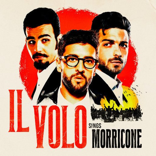 IL VOLO 歌唱莫里康内 (IL VOLO SINGS MORRICONE),Il Volo, Ennio Morricone