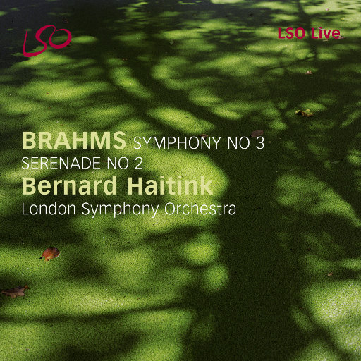勃拉姆斯: 第三交响曲, 第二号小夜曲,Bernard Haitink,London Symphony Orchestra