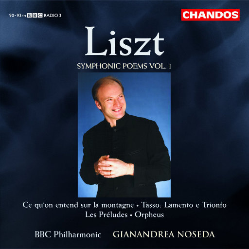 李斯特: 四部交响诗, Vol. 1,Gianandrea Noseda,BBC Philharmonic Orchestra