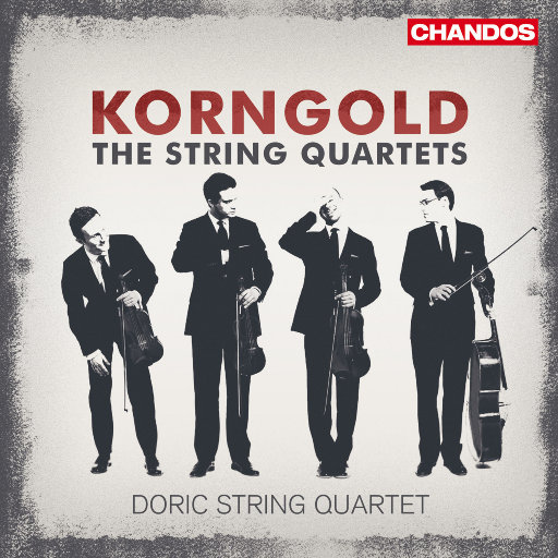 科恩戈尔德: 弦乐四重奏 Nos. 1, 2 & 3,Doric String Quartet 科恩戈尔德: 弦乐四重奏 Nos. 1, 2 & 3,Doric String Quartet