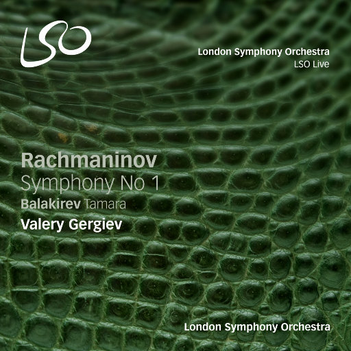 拉赫玛尼诺夫: 交响曲 No. 1, 巴拉基列夫: 交响诗塔玛拉,London Symphony Orchestra,Valery Gergiev