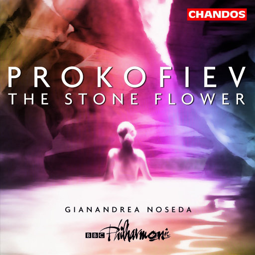 普罗科菲耶夫:宝石花的故事,Gianandrea Noseda,BBC Philharmonic Orchestra