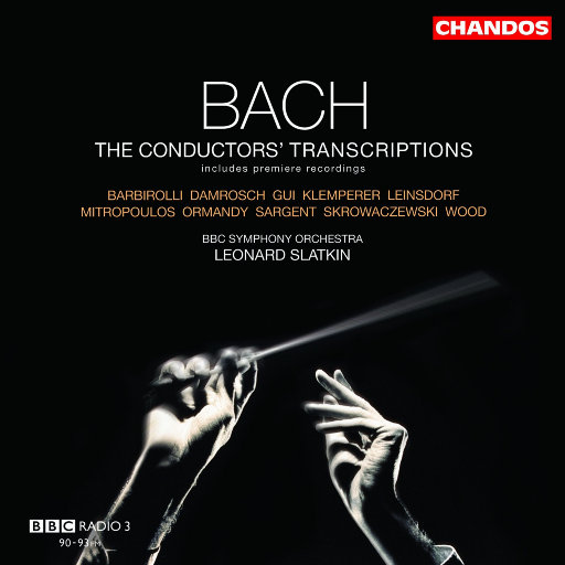 巴赫: 指挥家的改编 (Bach: The Conductors' Transcriptions),Leonard Slatkin,BBC Symphony Orchestra