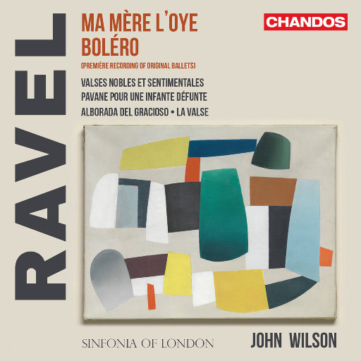拉威尔: 管弦乐作品,John Wilson,Sinfonia of London