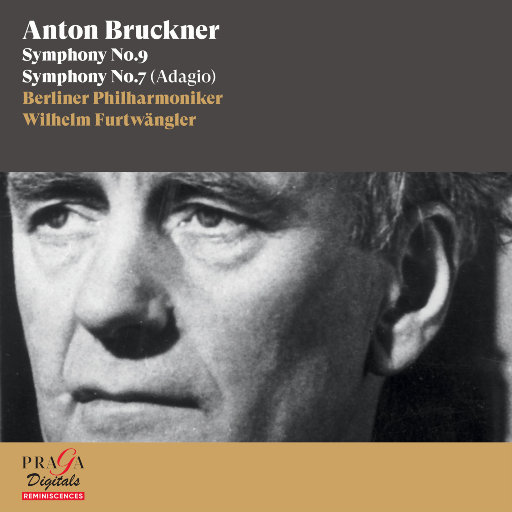 富特文格勒演绎布鲁克纳: 第七 & 第九交响曲 (Adagio),Berliner Philharmoniker,Wilhelm Furtwängler