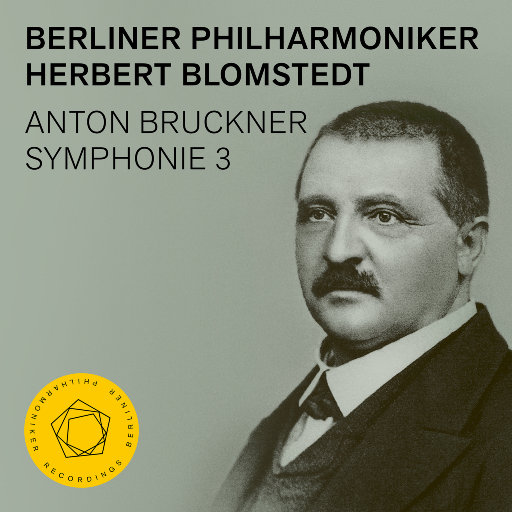 布鲁克纳: 第三交响曲 (赫伯特·布隆斯泰, 柏林爱乐乐团),Berliner Philharmoniker,Herbert Blomstedt