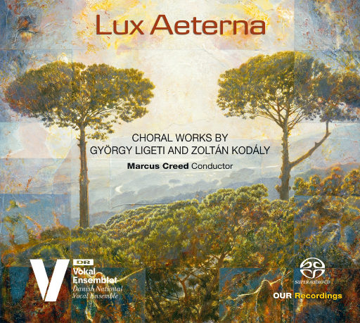 Lux Aeterna: 里盖蒂 & 柯达伊合唱作品,Danish National Vocal Ensemble, Marcus Creed