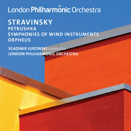 斯特拉文斯基: 彼得鲁什卡 & 俄耳甫斯,Vladimir Jurowski,London Philharmonic Orchestra