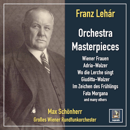 弗朗兹·莱哈尔: 管弦乐杰作,Max Schönherr,Grosses Wiener Rundfunkorchester