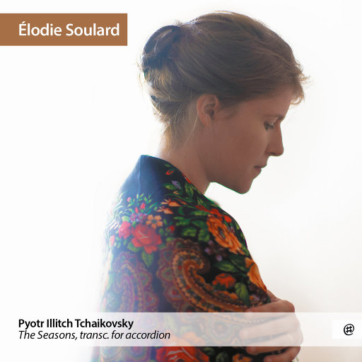 柴可夫斯基: 四季 (手风琴演绎),Elodie Soulard