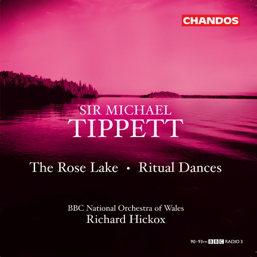 蒂皮特: 玫瑰湖 & 仪式舞曲,Richard Hickox,BBC National Orchestra of Wales