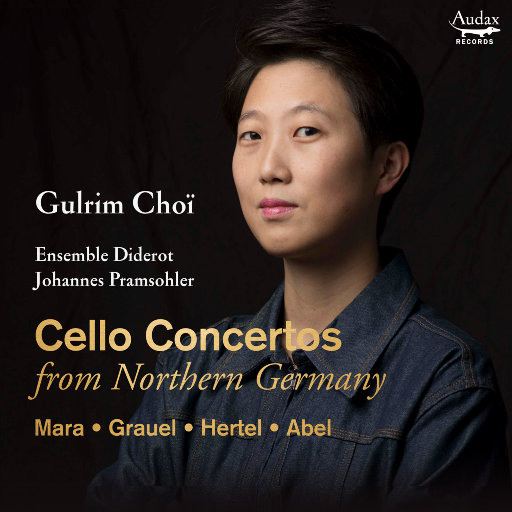 来自德国北部的大提琴协奏曲,Gulrim Choi,Ensemble Diderot,Johannes Pramsohler