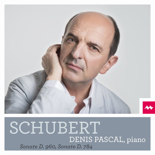 舒伯特: 钢琴奏鸣曲 D. 960 & D. 784,Denis Pascal