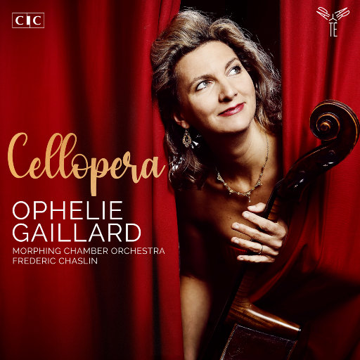 大提琴与歌剧 - Cellopera,Ophélie Gaillard,Morphing Chamber Orchestra,Frédéric Chaslin