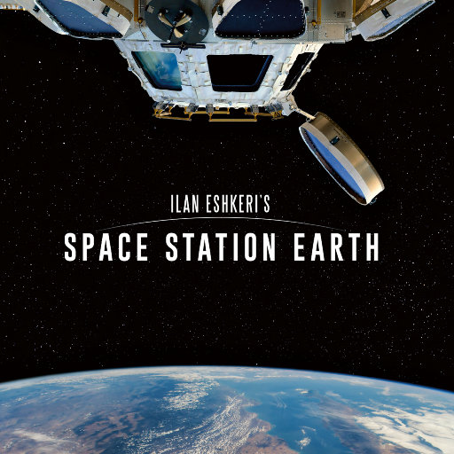 地球空间站 (Space Station Earth),Ilan Eshkeri