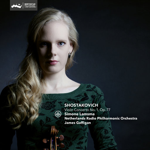 肖斯塔科维奇: 第一小提琴协奏曲 (Auro-3D 9.1CH),Simone Lamsma,Netherlands Radio Philharmonic Orchestra,James Gaffigan